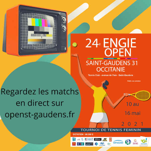 24éme ENGIE OPEN Saint-Gaudens 31 Occitanie - Tennis Club Avenue de l'Isle - du 10 au 16 mai 2021 - Tournois de tennis féminin - Regardez les matchs en direct sur openst-gaudens.fr