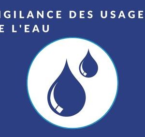 Arrêtés portant sur la situation de vigilance et la restriction des usages de l’eau